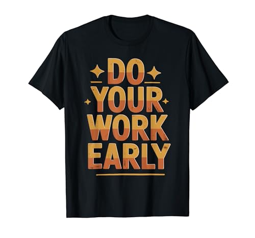 Do Your Work Early �E��̐��Y���Ɋւ���W���[�N T�V���c