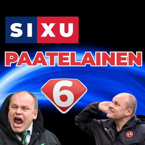 SIXU PAATELAINEN - WITH DAVE WALKER (FOOTBALL CLICHES & THE ENGLAND POD)