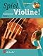 SPIEL VIOLINE 1 - arrangiert für Violine mit zwei CD´s [Noten / Sheetmusic] Komponist: ELST JAAP VAN + MEURIS WIM + ROMPAEY GUNTER VAN