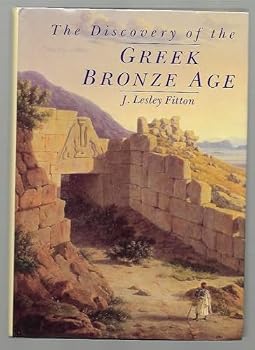 Hardcover The Discovery of the Greek Bronze Age Book
