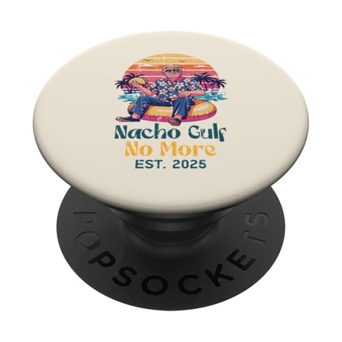 Trump Nacho Gulf No More Est 2025 Detto divertente Uomini Donne PopSockets PopGrip Adesivo