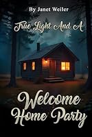 True Light and a Welcome Home Party 1968230300 Book Cover