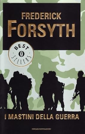 I mastini della guerra Forsyth, Frederick, Oddera, B. Amazon.it Libri