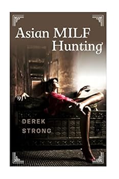 Paperback Asian MILF Hunting: Seducing Older Married Asian Women Book
