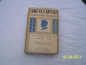 Hardcover Great Captain, Three Novels of Abraham Lincoln Book