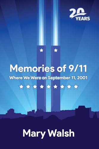 Memories of 9/11: Where We Were on September 11, 2001
