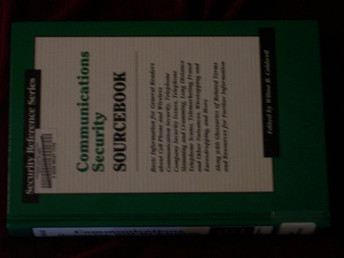 Communications Security Sourcebook: Basic Information for General Readers About Cell Phone and Wireless Communication Security, Telephone Company ... Slamming and (Security Reference Series) view 2