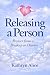 Releasing a Person: Fast Recovery from Heartbreak, a Breakup or Divorce (Love Attraction #1) (Love Attraction Series)