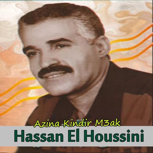 Azina Kindir M3ak de Hassan El Houssini no Amazon Music Unlimited