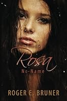 Rosa No-Name 1542391075 Book Cover