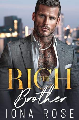 The Rich Brother: Enemies To Lovers Romance
