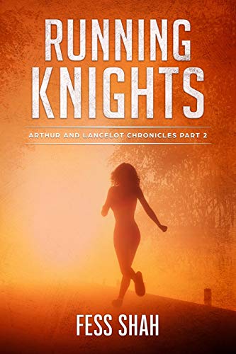 Running Knights (Arthur and Lancelot Chronicles)