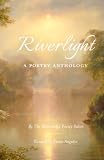 Riverlight: A Poetry Anthology