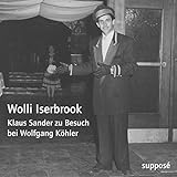 Wolli Iserbrook: Klaus Sander zu Besuch bei Wolfgang Köhler