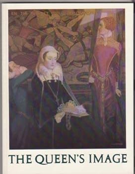 Paperback The Queen's Image: A Celebration of Mary, Queen of Scots Book