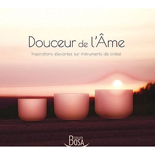 CD-DOUCEUR DE L'ÂME INSPIRATION [Audio CD] Bernard Bosa