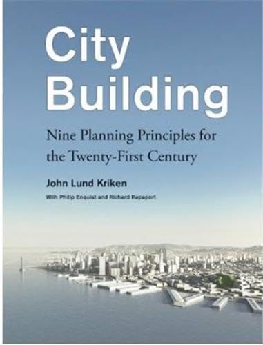 City Building: Nine Planning Principles for the 21st Century