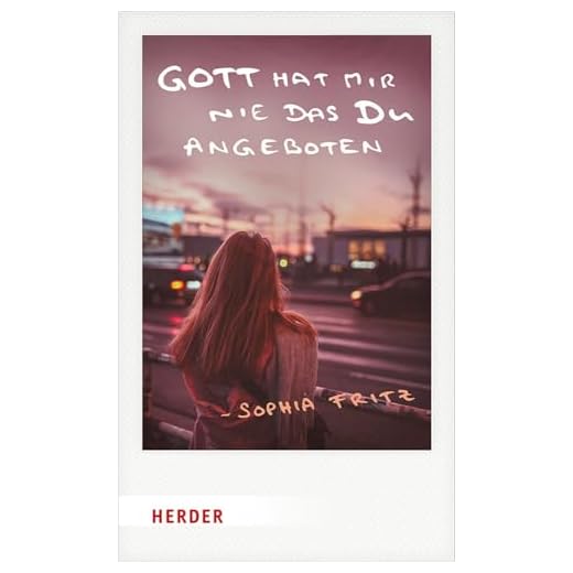 Gott hat mir nie das Du angeboten 4 Gott hat mir nie das Du angeboten