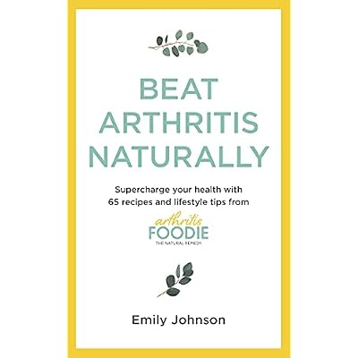 Beat Arthritis Naturally