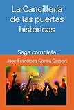 cancillas para vacas  La Cancillería de las puertas históricas: Saga completa