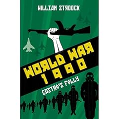 World War 1990: Castro's Folly Audiolibro Por William Stroock arte de portada