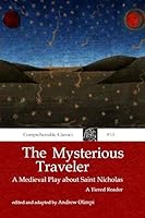 The Mysterious Traveler: A Medieval Play about Saint Nicholas: A Tiered Latin Reader 1711355909 Book Cover