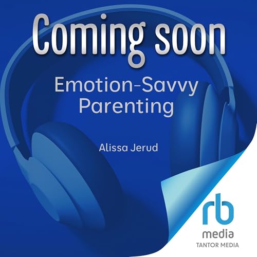 Page de couverture de Emotion-Savvy Parenting