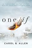 One If: A Thrilling Young Adult Sci-Fi Fantasy Adventure (Virago Trilogy) One If: A Thrilling Young Adult Sci-Fi Fantasy Adventure (Virago Trilogy)