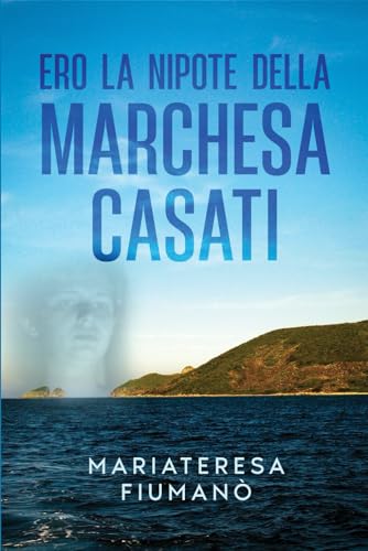 Ero la nipote della marchesa Casat