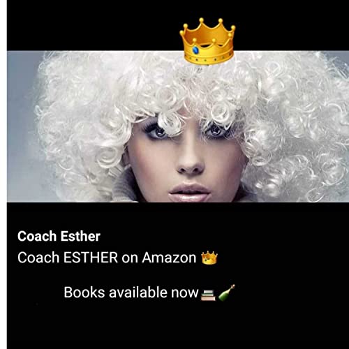 HOW TO HAVE IT ALL? Health, Wealth, Success and Happiness, HAVE IT ALL! by Coach ESTHER cover art