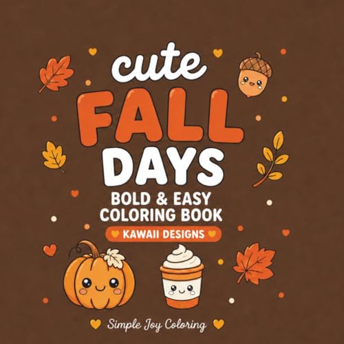 Cute Fall Days: Bold & Easy Coloring Book For Adults and Teens Featuring Cute Kawaii Fall Designs for Relaxation and Stress Relief (The Cute Seasons Kawaii Coloring Collection) image 2
