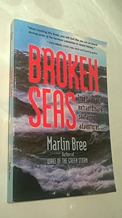 Broken Seas: True Tales of Extraordinary Seafaring Adventures book cover
