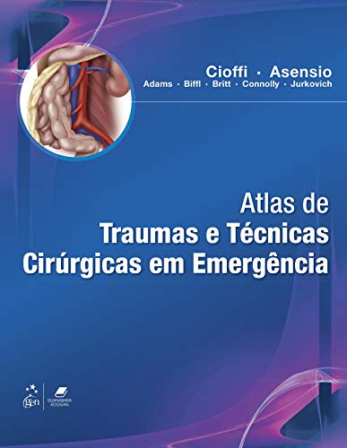 Atlas de Trauma e Técnicas Cirúrgicas em Emergências