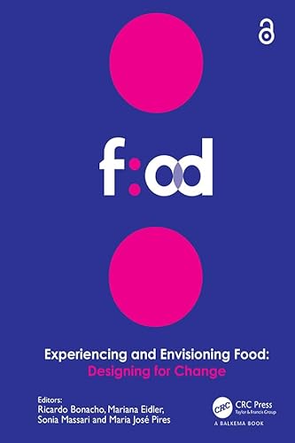 Experiencing and Envisioning Food: Designing for Change (English Edition) - Bonacho, Ricardo