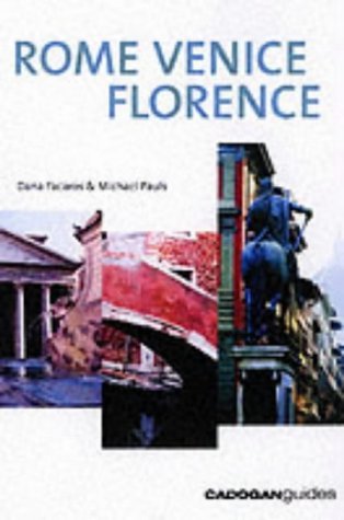 Cadogan Guide Rome Venice Florence (Cadogan Guides)      Paperback – July 1, 2003