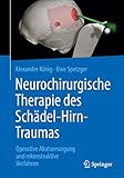 Neurochirurgische Therapie des Schädel-Hirn-Traumas: Operative Akutversorgung und rekonstruktive Verfahren