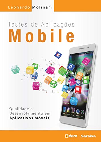 Testes de aplicações mobile: Qualidade, desenvolvimento em aplicativos móveis