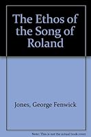 The Ethos of the Song of Roland 0801803217 Book Cover