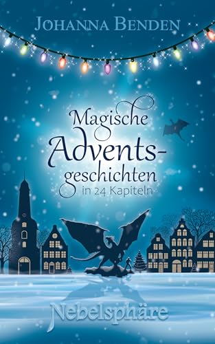 Nebelsphäre - Magische Adventsgeschichten in 24 Kapiteln