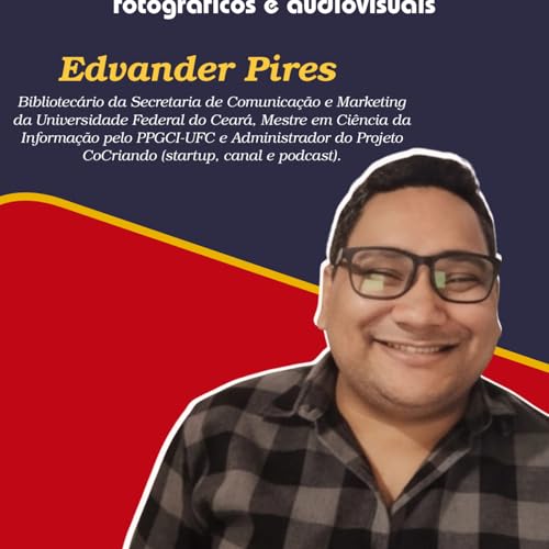 [Ep.04/2026] Indexa&ccedil;&atilde;o de acervos fotogr&aacute;ficos e audiovisuais