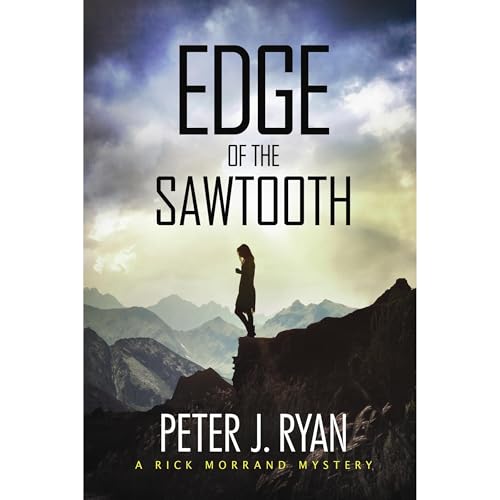 Edge of the Sawtooth: A Gripping Mystery Set in The Mountains of Montana | Peter J. Ryan episode artwork
