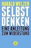 selbst denken anleitung zum widerstand  Selbst denken: Eine Anleitung zum Widerstand