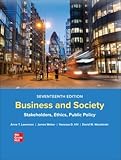 Business and Society: Stakeholders, Ethics, Public Policy