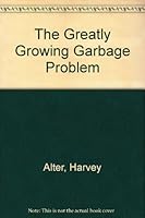 The Greatly Growing Garbage Problem 0898341078 Book Cover