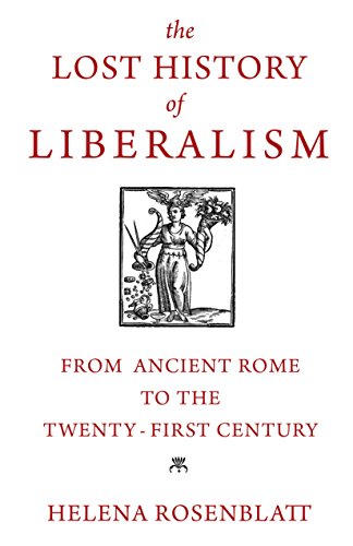 The Lost History of Liberalism: From Ancient Rome