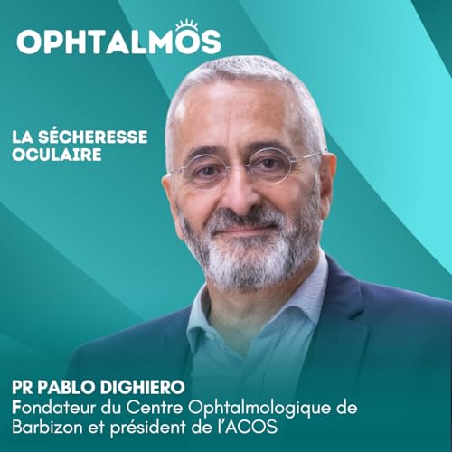 『Sécheresse oculaire (partie 1) - Entretien avec le Pr Pablo Dighiero』のカバーアート