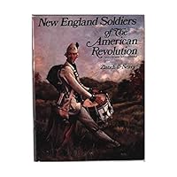 New England Soldiers of the American Revolution B0019Y5BY6 Book Cover