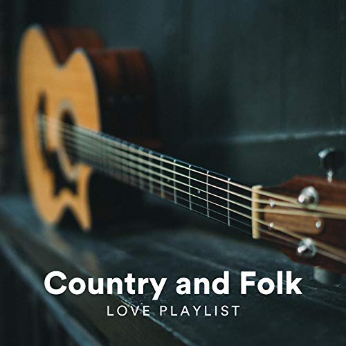 Country and Folk Love Playlist