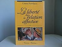 La liberté dans les relation affective 2980148962 Book Cover