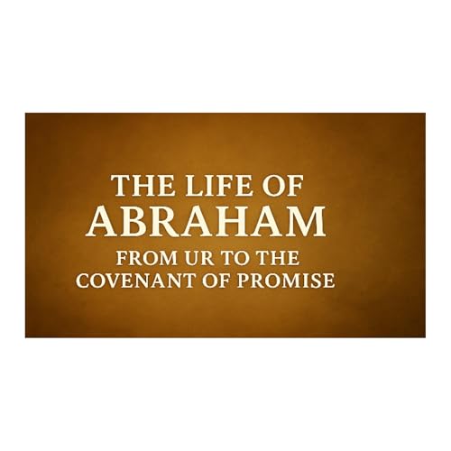 The Life of Abraham From Ur To The Covenant Promise #Abraham #BibleStudy #Genesis #Ishmael cover art